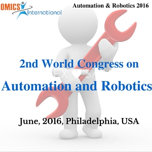 2nd World Congress on Automation and Robotics during June 16-18, 2016 at Philadelphia, US