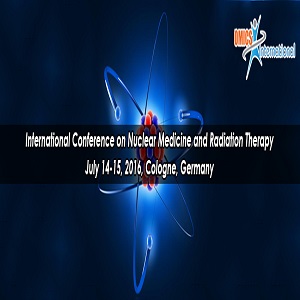 International Conference on Nuclear Medicine & Radiation Therapy, July 14-15 2016 Cologne, Germany
