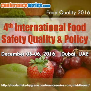 International Conference on Food Quality (Food Quality-2016) on 2016 December 5-6 at Dubai, UAE